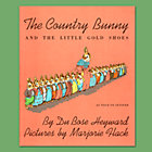 The Country Bunny and the Little Gold Shoes