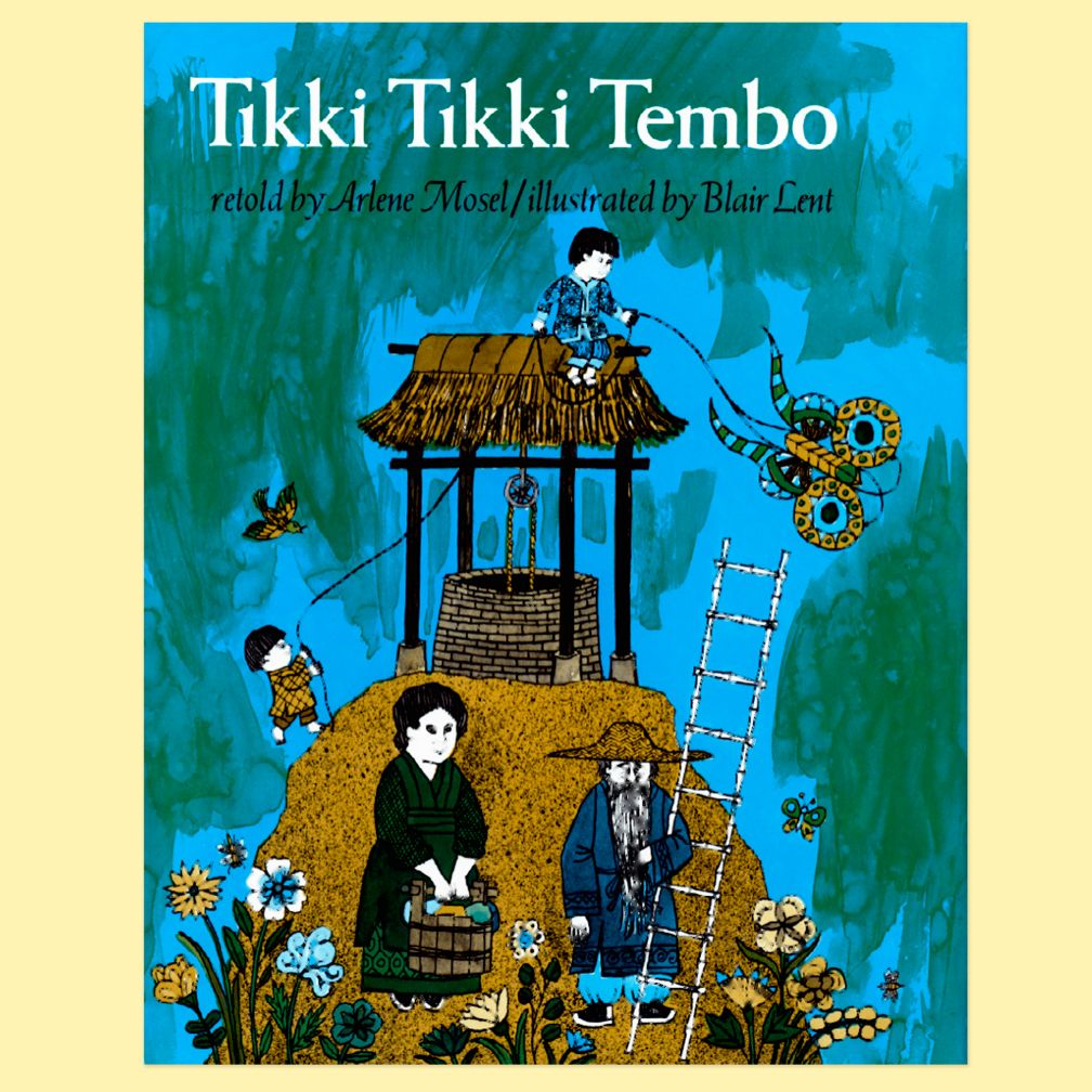 Tikki Tikki Tembo by Arlene Mosel