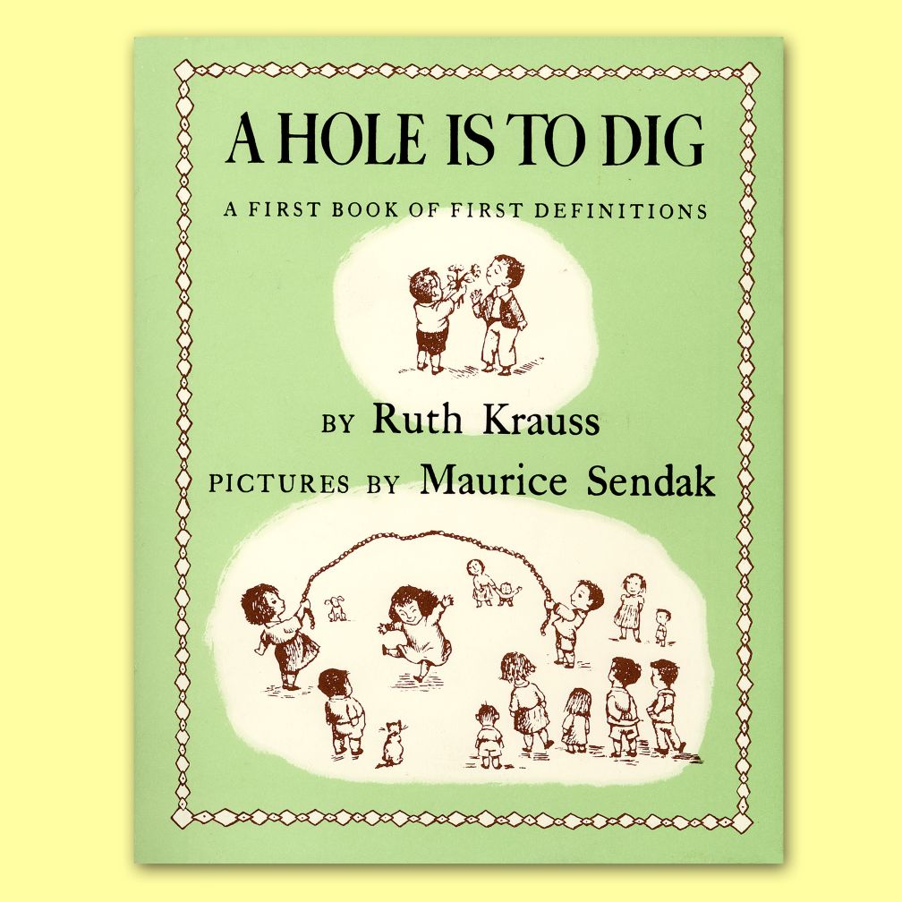 A Hole is to Dig by Ruth Krauss