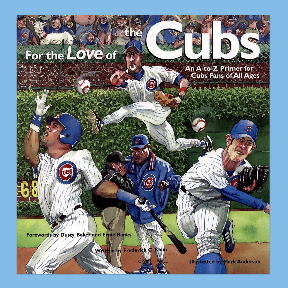 For the Love of the Cubs by Frederick C. Klein