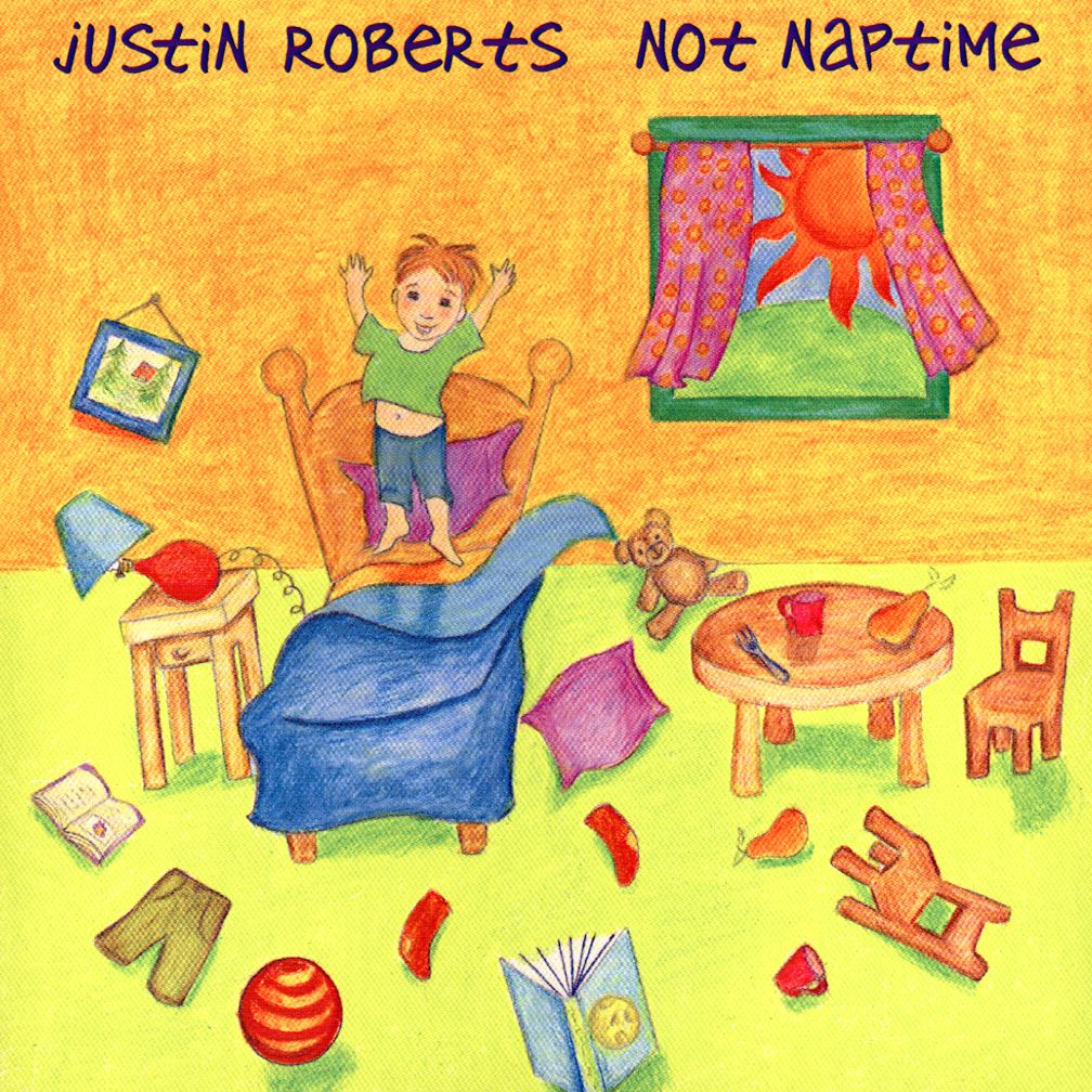 Not Naptime <br />Artist: Justin Roberts<br />