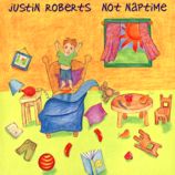 Not Naptime <br />Artist: Justin Roberts<br />