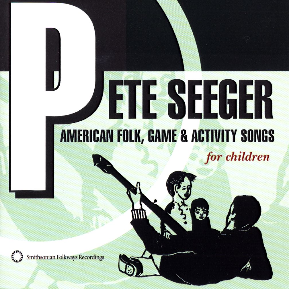 American Folk, Game & Activity Songs<br />Artist: Pete Seeger