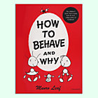 How to Behave and Why