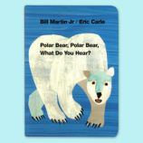 Polar Bear, Polar Bear, What Do You Hear?<br />By Bill Martin, Jr
