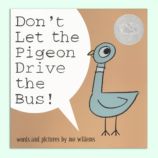 Don't Let the Pigeon Drive the Bus!<br />By Mo Willems