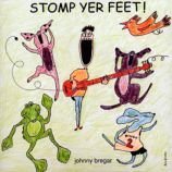 Stomp Yer Feet! <br />Artist: Johnny Bregar<br />