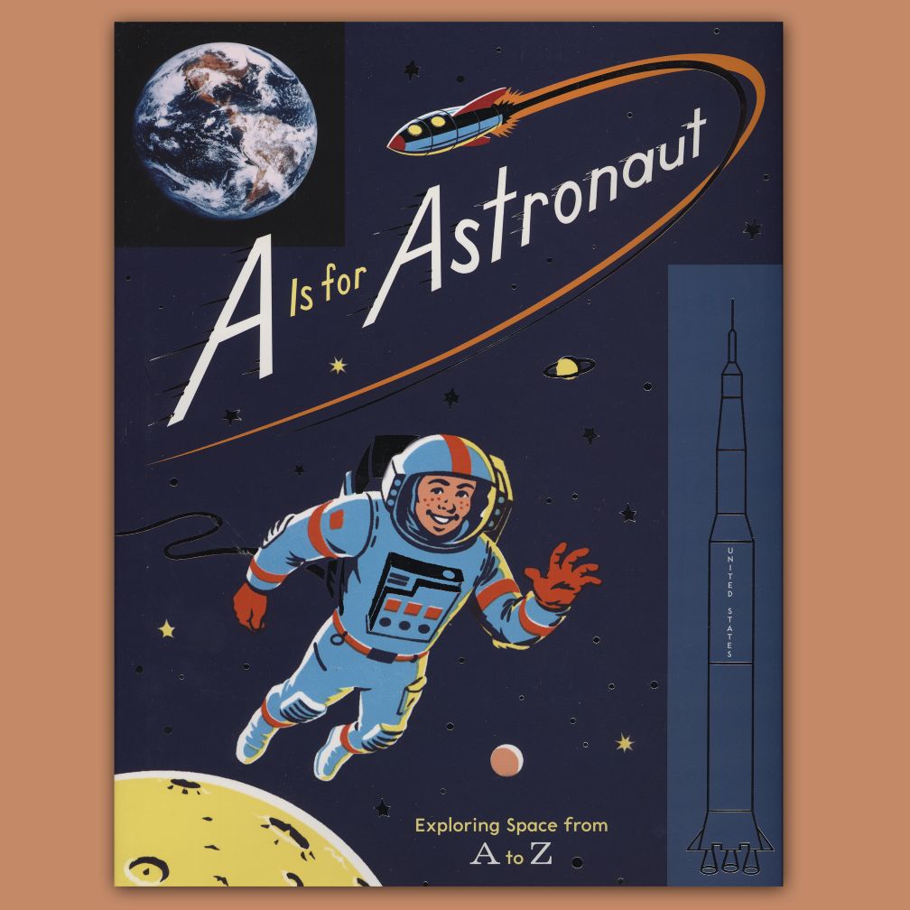 A is for Astronaut by T.N. Todd and S. Gillingham