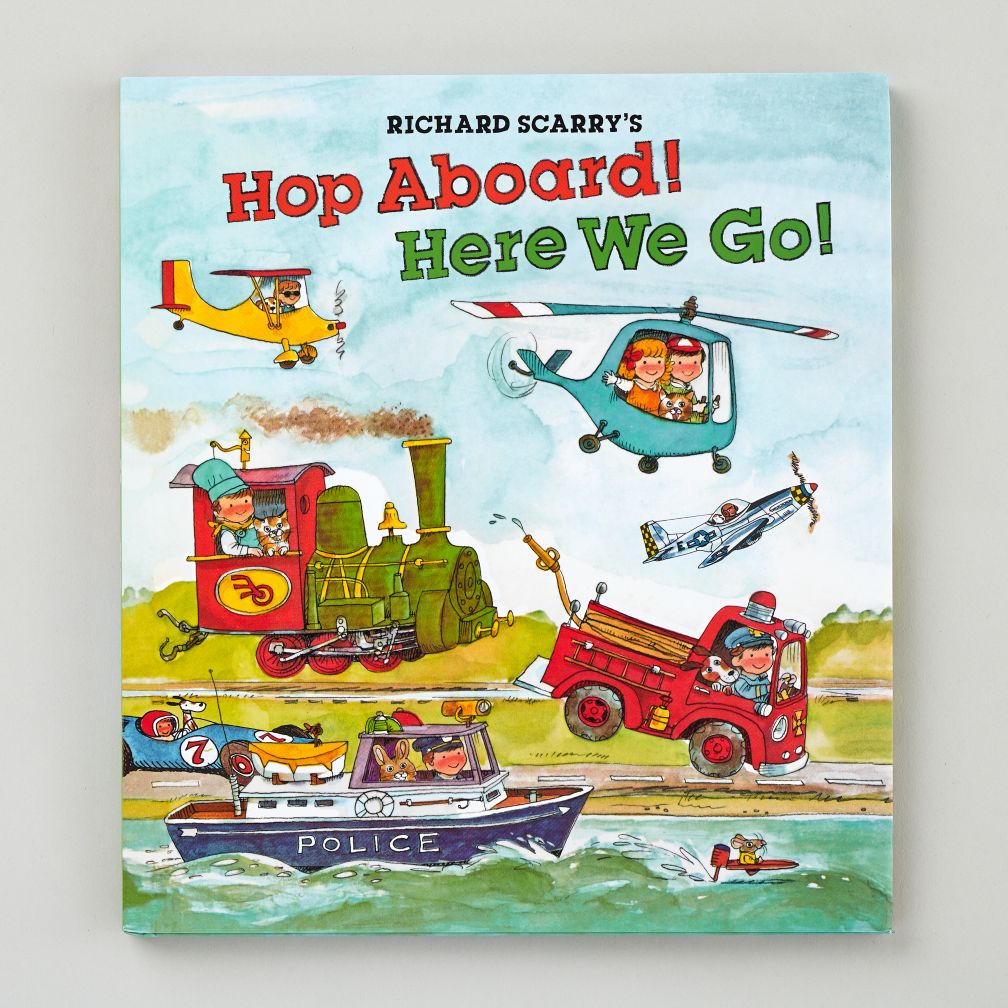Hop Aboard! Here We Go! By Richard Scarry