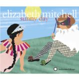 Sunny Day<br />Artist: Elizabeth Mitchell