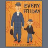 Every Friday by Dan Yaccarino