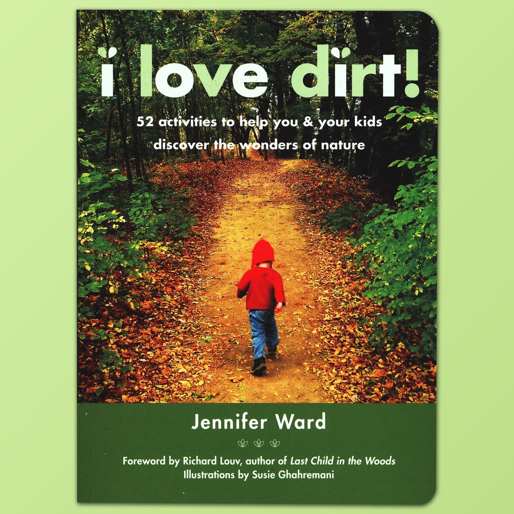 I Love Dirt Activity Book by Jennifer Ward